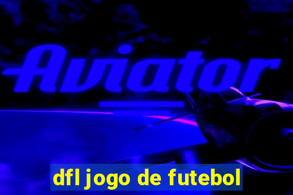 dfl jogo de futebol